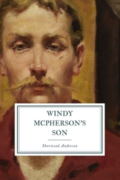 Cover for Sherwood Anderson · Windy McPherson's Son (Taschenbuch) (2020)