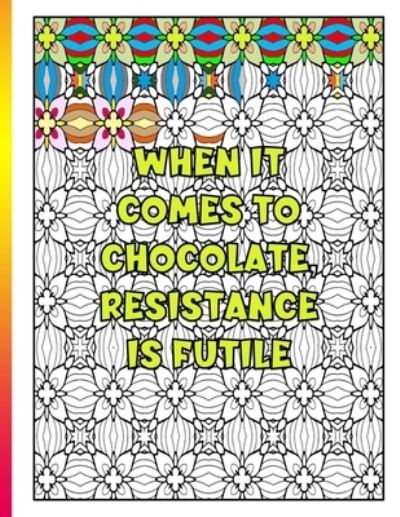Cover for Chris Bacon · When It Comes To Chocolate Resistance Is Futile (Paperback Book) (2020)