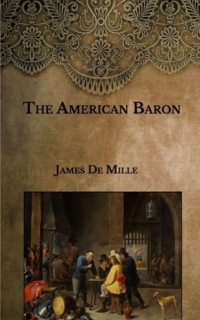 Cover for James De Mille · The American Baron (Paperback Book) (2021)