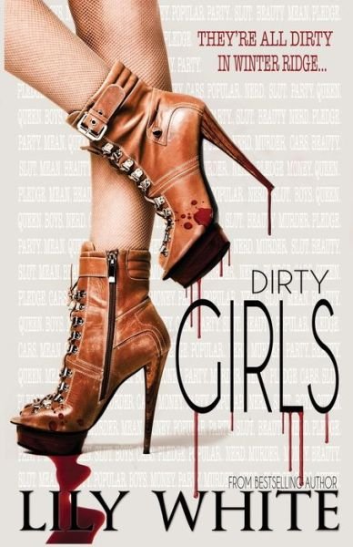 Dirty Girls - Lily White - Kirjat - Independently Published - 9798601169028 - keskiviikko 22. tammikuuta 2020