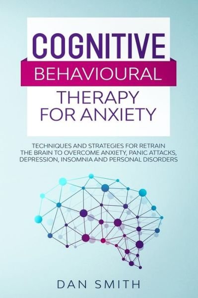 Cover for Dan Smith · Cognitive Behavioural Therapy for Anxiety (Taschenbuch) (2020)