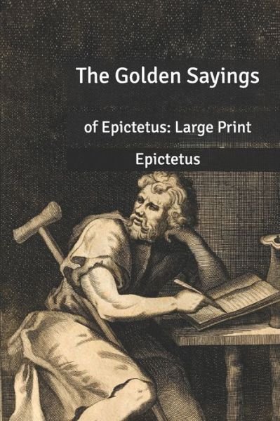 Cover for Epictetus · The Golden Sayings of Epictetus (Pocketbok) (2020)