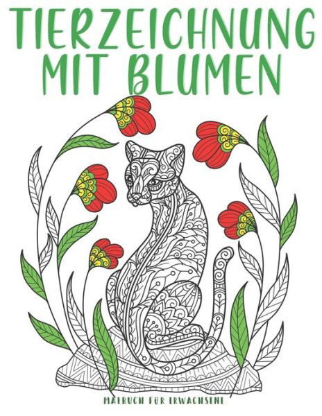 Tierzeichnung Mit Blumen - Bee Edition - Books - Independently Published - 9798640881028 - April 28, 2020