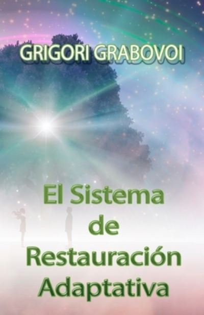 Cover for Grigori Grabovoi · El Sistema de Restauracion Adaptativa (Paperback Bog) (2020)