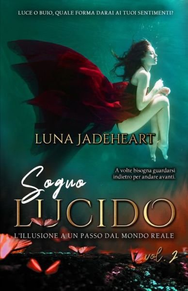Cover for Luna Jadeheart · Sogno Lucido Vol. 2 - Romanzo rosa d'amore (Paperback Bog) (2021)