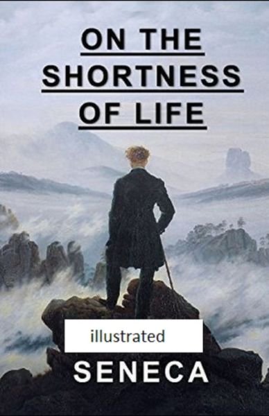 Cover for Lucius Annaeus Seneca · On the Shortness of Life Illustrated (Paperback Bog) (2021)