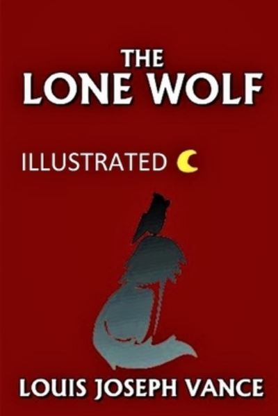 Cover for Louis Joseph Vance · The Lone Wolf Illustrated (Paperback Book) (2021)