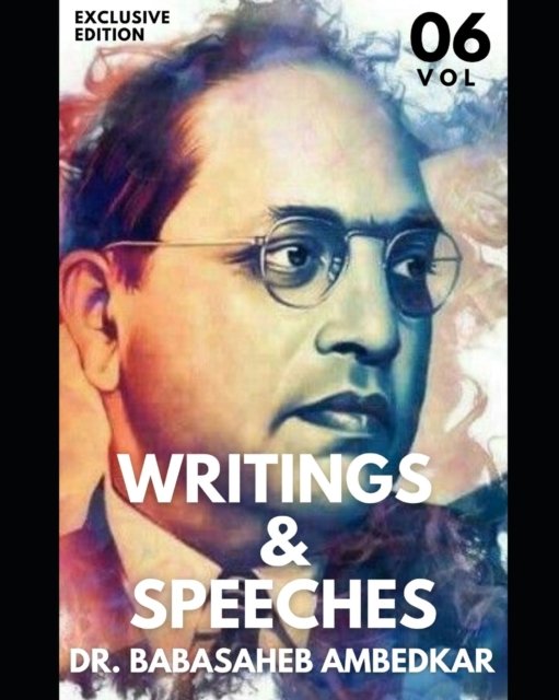 Cover for Babasaheb Ambedkar · Dr. Babasaheb Ambedkar Writings and Speeches: Vol. 6 (Taschenbuch) (2021)
