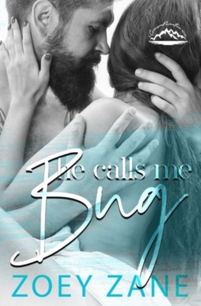 Cover for Zoey Zane · He Calls Me Bug (Paperback Book) (2022)