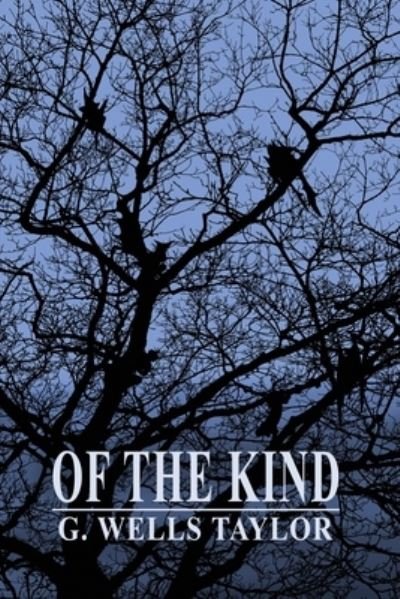 Cover for G Wells Taylor · Of The Kind (Paperback Bog) (2022)