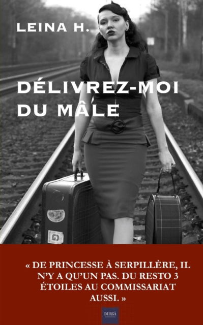 Cover for Leina H · Delivrez-moi du male: nouvelle (Paperback Bog) (2022)