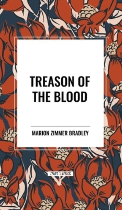 Cover for Marion Zimmer Bradley · Treason of the Blood (Inbunden Bok) (2024)