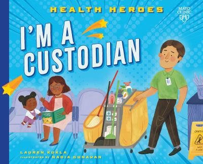 Cover for Lauren Kukla · I'm a Custodian - Health Heroes (Paperback Book) (2024)