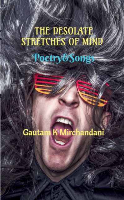 Cover for Gautam K Mirchandani · The Desolate Stretches of Mind (Paperback Book) (2022)