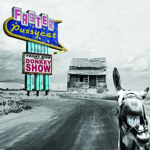 Cover for Faster Pussycat · Front Row for the Donkey (CD) (2009)