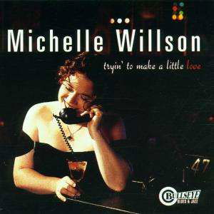 Cover for Michelle Wilson · Tryin To Make A Little L (CD)