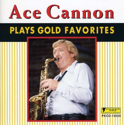 Cover for Ace Cannon · Play Gold Favorites (CD) (1996)