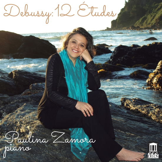 Paulina Zamora · Debussy / 12 Etudes (CD) (2017)