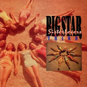 Third: Sisters Lovers - Big Star - Music - RYKO - 0014431022029 - February 21, 1992