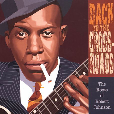 Back to the Crossroads; Roots of Robert Johnson - Various Artists - Musik - Yazoo - 0016351207029 - 20. januar 2004