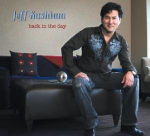 Cover for Jeff Kashiwa · Back in the Day (CD) (2009)