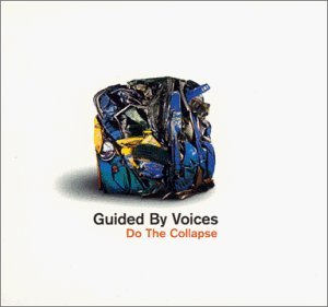 Do The Collapse - Guided By Voices - Muziek - TVT - 0016581198029 - 3 augustus 1999