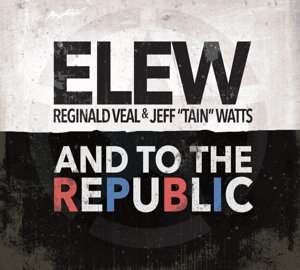 Cover for Elew · And To The Republic (CD) [Digipak] (2016)