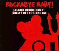 Lullaby Renditions of Queens of the Stone Age - Rockabye Baby! - Musik - ROCKABYE BABY! - 0027297961029 - 9. januar 2007