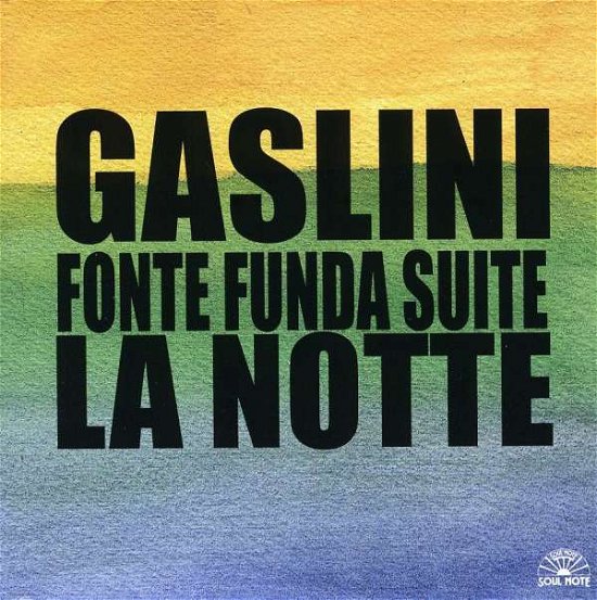 Fonte Funda Suite Notte - Giorgio Gaslini - Muziek - SOUL NOTE - 0027312152029 - 5 augustus 2008