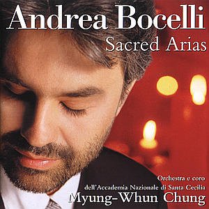 Cover for Andrea Bocelli, Coro Dell'accademia Nazionale Di Santa Cecilia, Orchestra Dell'accademia Nazionale Di Santa Cecilia, Myung-whun Chung · Andrea Bocelli - Sacred Arias (CD) (1999)