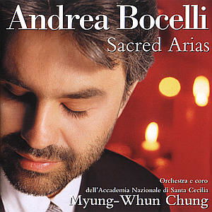 Andrea Bocelli, Coro Dell'accademia Nazionale Di Santa Cecilia, Orchestra Dell'accademia Nazionale Di Santa Cecilia, Myung-whun Chung · Andrea Bocelli - Sacred Arias (CD) (2010)