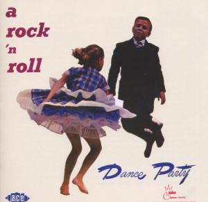 A Rock 'n' Roll Dance Party - Rock 'n' Roll Dance Party / Va - Musiikki - ACE RECORDS - 0029667021029 - maanantai 31. heinäkuuta 2006