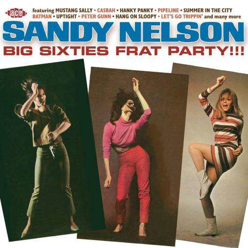 Cover for Sandy Nelson · Big Sixties Frat Party (CD) (2012)