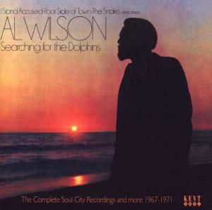 Searching For The Dolphins - Al Wilson - Music - KENT - 0029667229029 - February 4, 2008