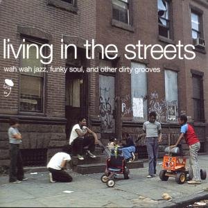 Living in the Streets 1 / Various - Living in the Streets 1 / Various - Musiikki - Bgp - 0029667513029 - tiistai 30. tammikuuta 2007