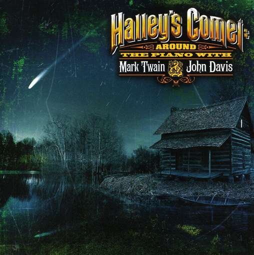 Cover for John Davis · Halley's Comet: Around the Piano with Mark Twain &amp; (CD) (2019)