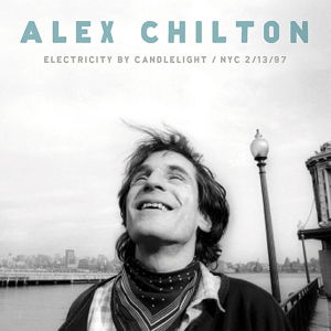 Cover for Alex Chilton · Electricity by Candlelight (CD) (2013)