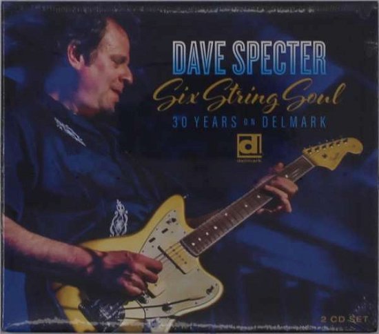 Cover for Dave Specter · Six String Soul. 30 Years On Delmark (CD) (2022)