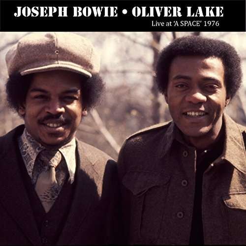 Cover for Bowie, Joseph / Oliver Lake · Live At A-Space 1976 (CD) (2017)