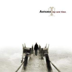 Cover for Autumn · My New Time (CD) (2007)