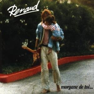 Morgane De Toi - Renaud - Muziek - FRENCH POP - 0042281530029 - 20 mei 2022