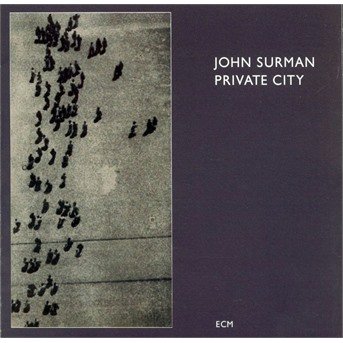 Cover for John Surman · Private City (CD) (1988)