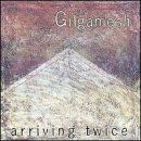 Arriving Twice - Gilgamesh - Musiikki - Cuneiform - 0045775014029 - maanantai 12. helmikuuta 2001