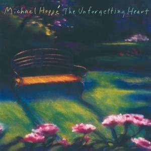 Cover for Michael Hoppé · Unforgetting Heart (CD) (2008)