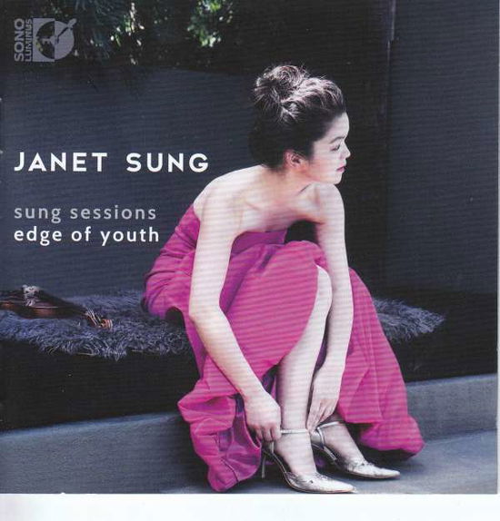 Sung Sessions: Edge Of Youth - Janet Sung - Musiikki - SONO LUMINUS - 0053479223029 - perjantai 14. kesäkuuta 2019