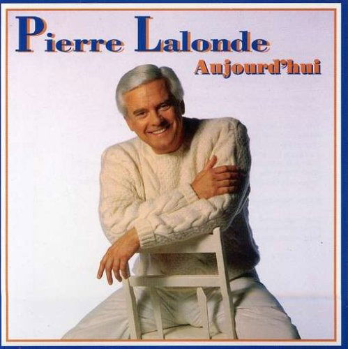 Cover for Pierre Lalonde · Aujourd'hui (CD) (1990)