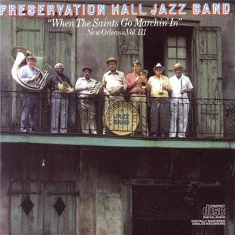 When the Saints Go Marchin in - Preservation Hall Jazz Band - Música - SON - 0074643865029 - 3 de fevereiro de 1987