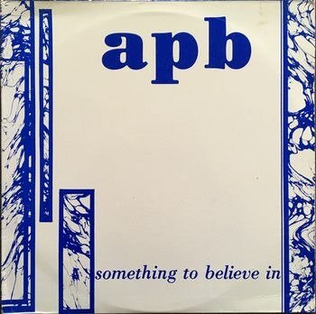 Something To Believe In - Apb - Musik - MVD - 0089353508029 - 25. november 2022