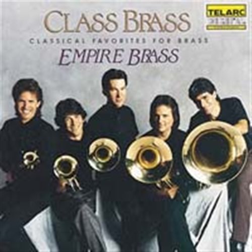 Class Brass - Empire Brass - Musik - Telarc - 0089408022029 - 21. november 1989