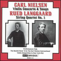Violin Concerto Op 33 / Songs / String Quartet 3 - Nielsen / Langgaard / Thodberg / Matsuyama - Musiikki - BRIDGE - 0090404910029 - tiistai 26. syyskuuta 2000
